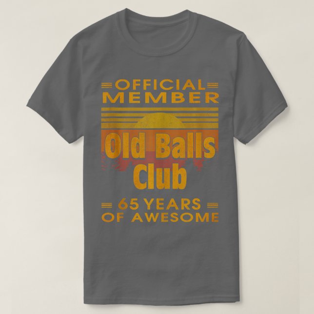 Mens Funny 65th Birthday Old Balls Club 65 Jahre T-Shirt (Design vorne)