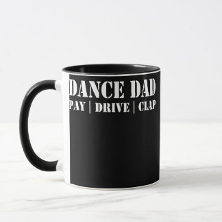 Mens Funny Dance Vater Pay Drive Clap Proud Dancer Tasse