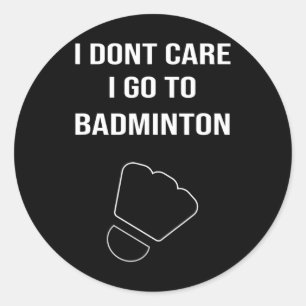 Mens Funny Dminton Gift Shuttle Player Sprichwort Runder Aufkleber