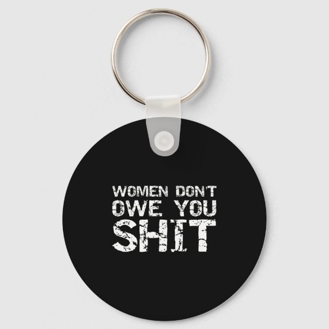 Mens Funny Feminist Quote Feminism Gift Women Don' Schlüsselanhänger (Vorderseite)