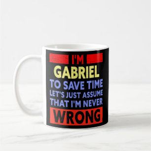 Mens Funny Gabriel ist nie falsch Gabriel Name  Kaffeetasse