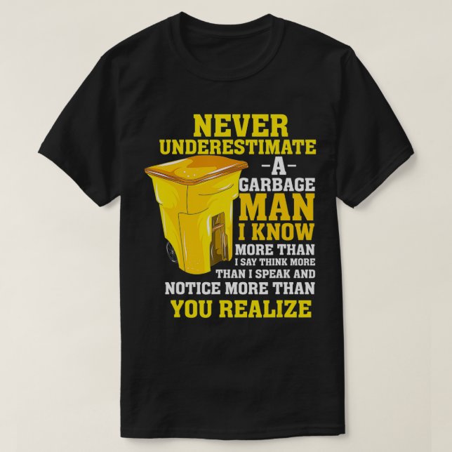 Mens Funny Garbage Man Geschenk nie unterschätzen T-Shirt (Design vorne)