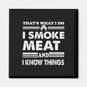 Mens Funny Grillen das, was ich tue, rauche ich Fl Magnet