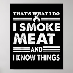 Mens Funny Grillen das, was ich tue, rauche ich Fl Poster