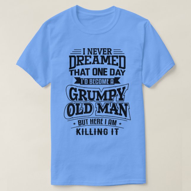Mens Funny Grumpy Old Man T-Shirt (Design vorne)