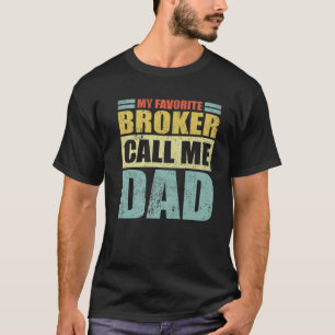 Mens Funny mein Lieblings-Broker nennt mich Vater  T-Shirt