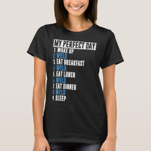 Mens Funny my Perfect Day Welder-Verschweißungskos T-Shirt