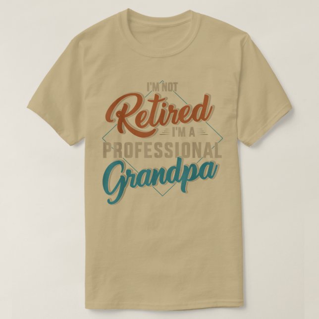 Mens Funny Not Retired Professional Grandpa For Fa T-Shirt (Design vorne)