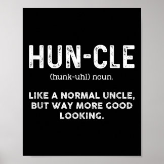 Mens Funny Oncle Shirt. Huncle Good Looking Onkel Poster