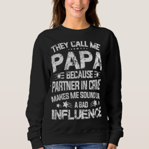 Mens Funny Opa sie nennen mich Papa Partner in Cr Sweatshirt