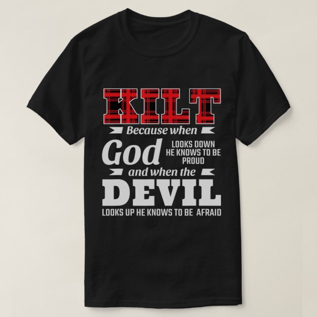 Mens Funny Schotten Sprichwort Kilt, weil Gott wei T-Shirt (Design vorne)