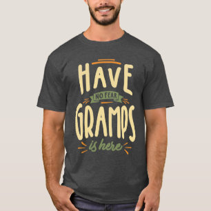 Mens Funny Vathers Day haben keine Angst Gramps is T-Shirt