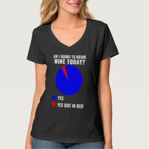 Mens Funny Wine werde ich heute Wein trinken T-Shirt