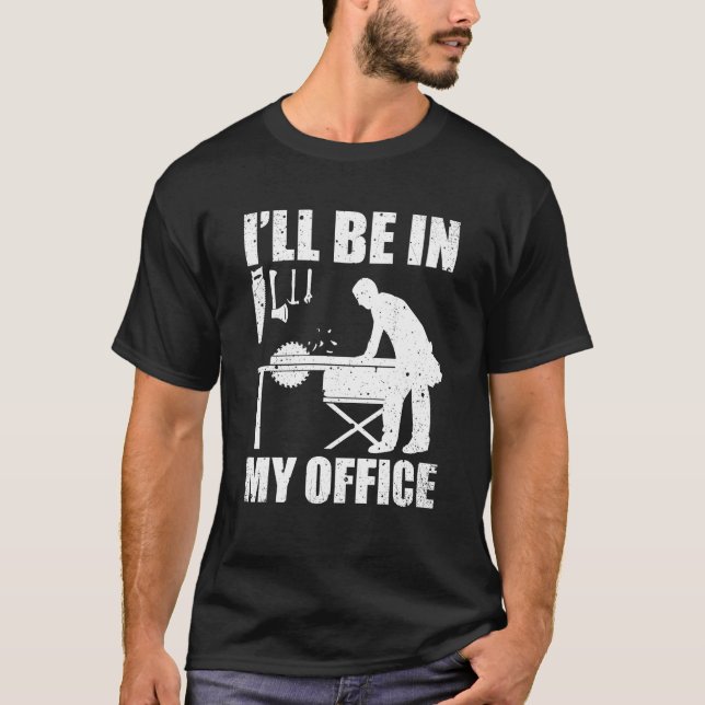 Mens Funny Woods Carpenter Carpentry T-Shirt (Vorderseite)
