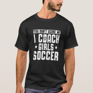Mens Fußball Coach du kümmerst mich nicht darum, d T-Shirt