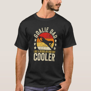 Mens Goalie Vater wie ein regelmäßiger Vater, aber T-Shirt