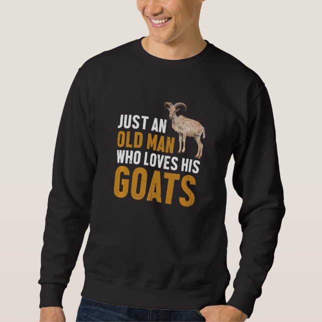 Mens Goat Farmer Just An Old Man Who Loves His Goa Sweatshirt (Vorderseite)