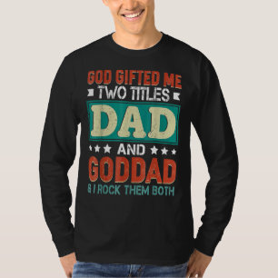 Mens God Ed Me Two Titles Vater Goddad Vatertag T-Shirt