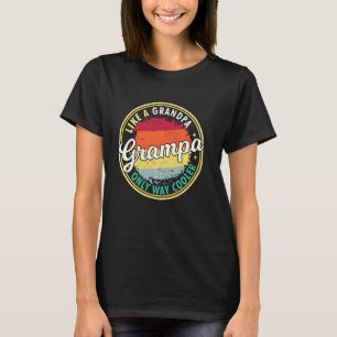Mens Grampa wie ein Opa nur viel Cooler Großvater T-Shirt