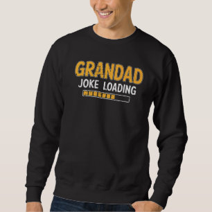 Mens Grandad Joke Loading Bitte warten Spaß Daddy Sweatshirt