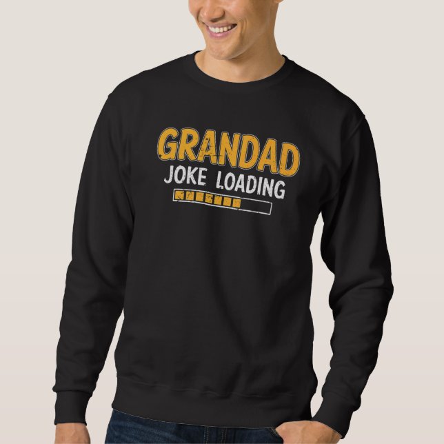 Mens Grandad Joke Loading Bitte warten Spaß Daddy Sweatshirt (Vorderseite)