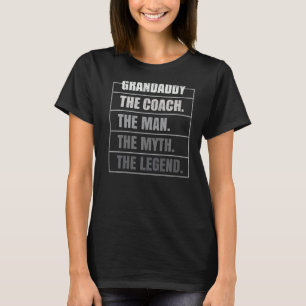 Mens Grandaddy Coach Man Myth Legend Coach Grandad T-Shirt