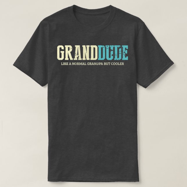 Mens GrandDude wie ein normaler Großvater, aber Co T-Shirt (Design vorne)