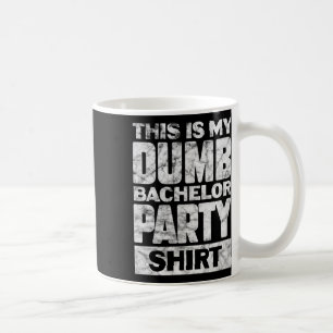 Mens Groom Wedding Das ist meine dumme Bachelor Pa Kaffeetasse