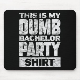 Mens Groom Wedding Das ist meine dumme Bachelor Pa Mousepad