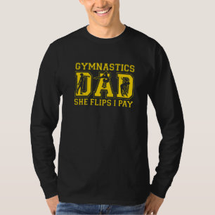 Mens Gymnastics Vater Sie Drehe, I Pay Gymnast Vat T-Shirt