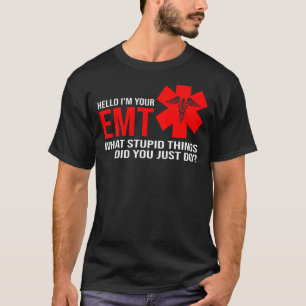 Mens Hallo, ich bin dein Emt, was für dumme Dinge T-Shirt
