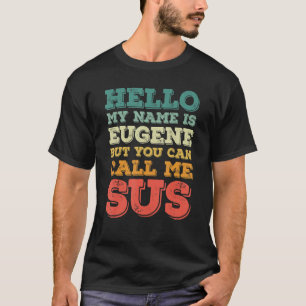 Mens Hallo, mein Name ist Eugene, aber Sie können T-Shirt