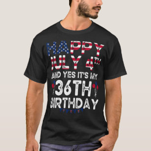 Mens Happy 4 Juli und ja, es ist mein 36. Geburtst T-Shirt