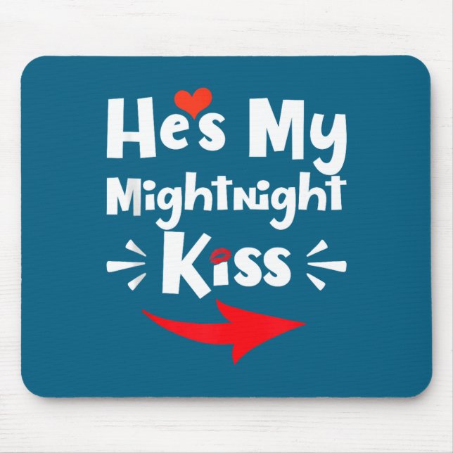 Mens He's My Midnight Kiss Happy New Year Matching Mousepad (Vorne)