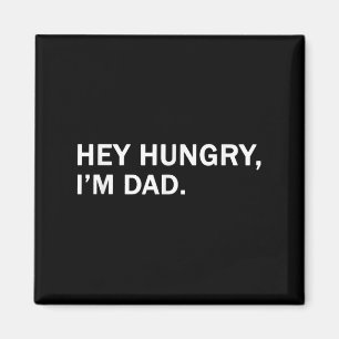 Mens Hey Hunger, im Vater T-Shirt Väter Vater Groß Magnet