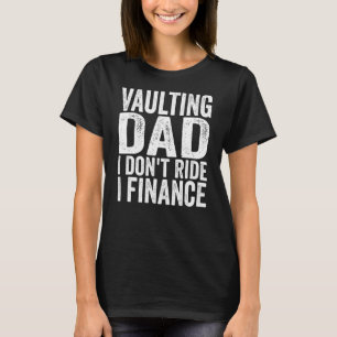Mens Horse Vaulter Vaulting Vater Ich fahre nicht T-Shirt