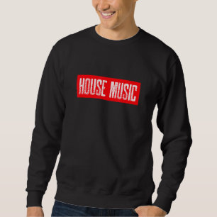 Mens House Music Edm Rave Festival Sweatshirt