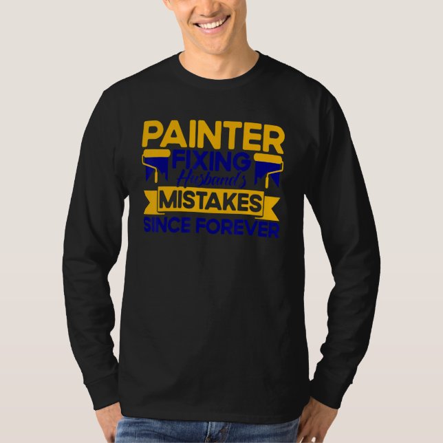 Mens House Painter Decorator Painter Fixing Husban T-Shirt (Vorderseite)