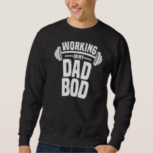 Mens humorvoll arbeiten an meinem Vater Bod Vatert Sweatshirt