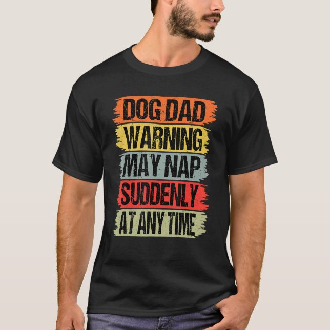 Mens Hund Vater warnt möglicherweise plötzlich zu  T-Shirt (Vorderseite)
