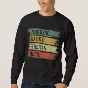 Mens Husband Daddy Fireman Hero Feuerwehrmann Sweatshirt