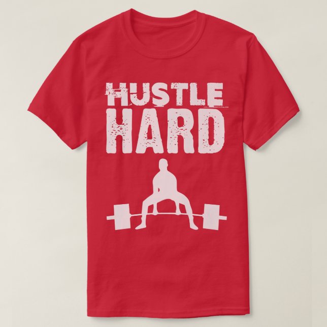 Mens Hustle Hard Gym Motivation Strongman Powerlif T-Shirt (Design vorne)