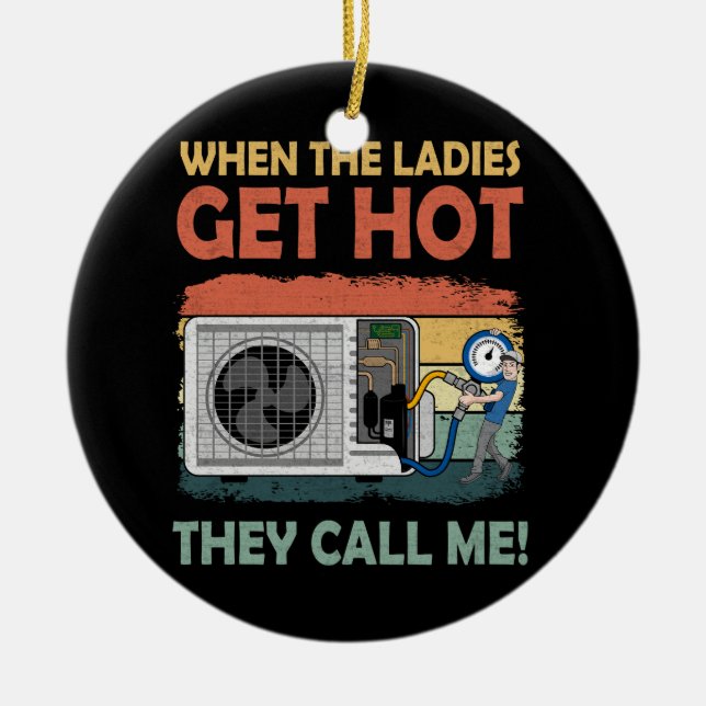 Mens Hvac Funny, wenn die Ladys heiß anrufen Keramik Ornament (Vorne)