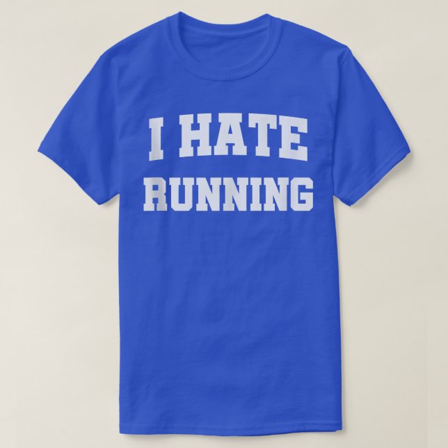 Mens I Hate Running Funny Sarcastic Design  T-Shirt (Design vorne)