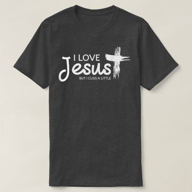 Mens I Liebe Jesus, aber ich diskutiere ein wenig  T-Shirt (Design vorne)