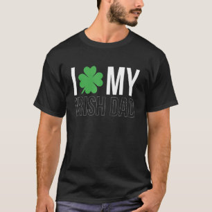 Mens I Liebe Mein irischer Vater Vater Papa St Pat T-Shirt