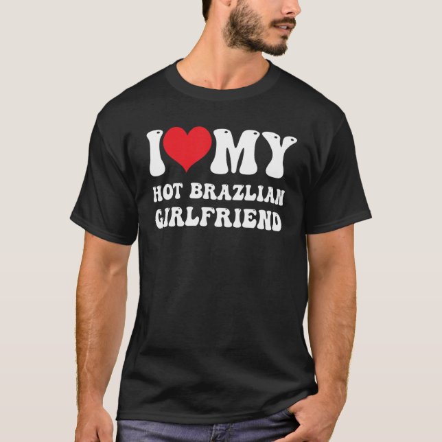 Mens I Liebe meine heiße brasilianische Freundin I T-Shirt (Vorderseite)