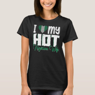 Mens I Liebe meine heiße nigerianische Ehefrau Nig T-Shirt