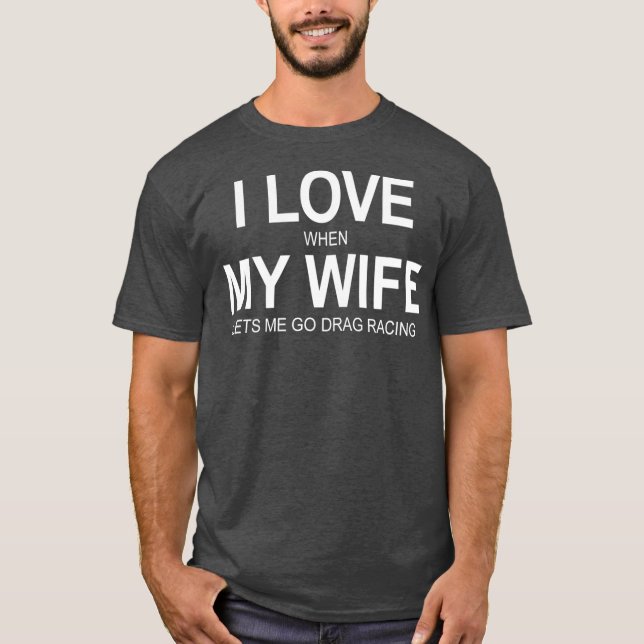 Mens I Liebe, wenn meine Ehefrau Lasse, dass ich z T-Shirt (Vorderseite)