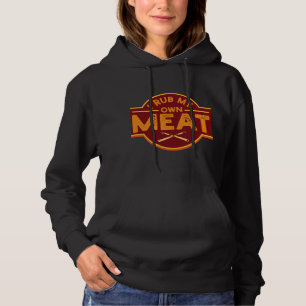 Mens I Rub My Own Meat Funny GRILLEN Grilling T-Sh Hoodie